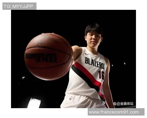 球队选中杨瀚森时已认定他是未来的潜力新星需要精心培养